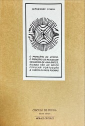O PRINCIPIO DE UTOPIA, O PRINCIPIO DA REALIDADE SEGUIDOS DE ANA BRITES, BALADA TÃO AO GOSTO POPULAR PORTUGUÊS & VÁRIOS OUTROS POEMAS.